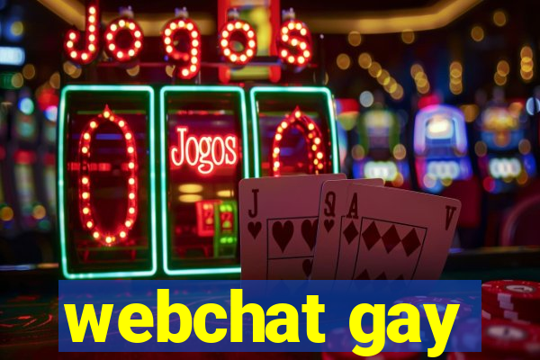 webchat gay